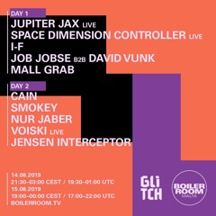 I-F | Boiler Room x Glitch Festival Day 1