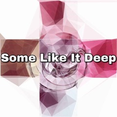 Some Like It Deep (Victoria) - I Feel The Love
