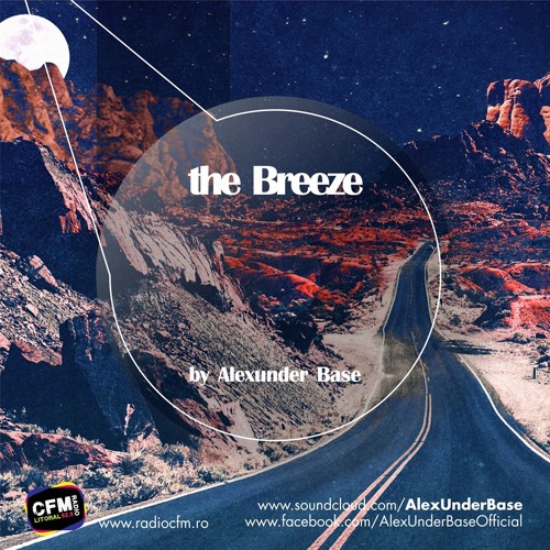 THE BREEZE By AlexUnder Base @ CFM # 168 [Soundcloud]