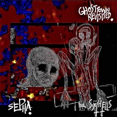 GhostTown Revisited (feat. Sixthells)