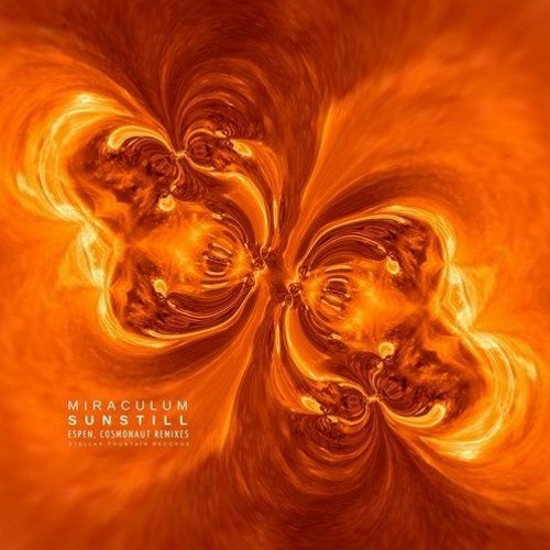 MiraculuM - Sunstill (Cosmonaut Remix) [Stellar Fountain] Preview