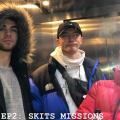 EP2 - Skits Missions