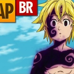 Stream Rap dos 7 pecados Capitais _ Nanatsu no Taizai _ f(2).mp3