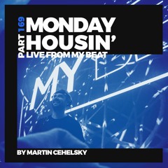 Martin Cehelsky - Monday housin' Part 169 (Live from My Beat at Ministry of Fun)