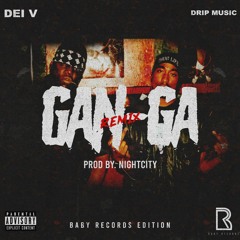Dei V - Ganga (Remix) [Baby Record Edition]