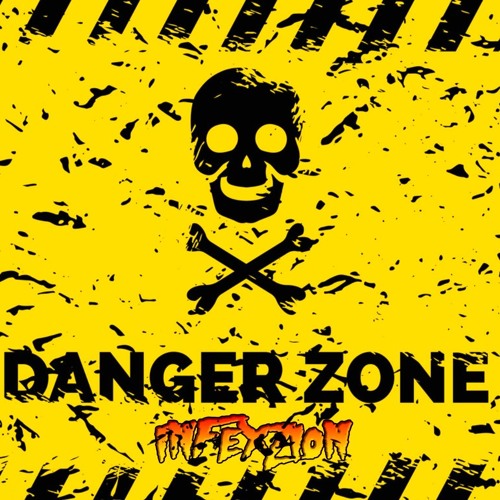 Infexzion - Danger Zone