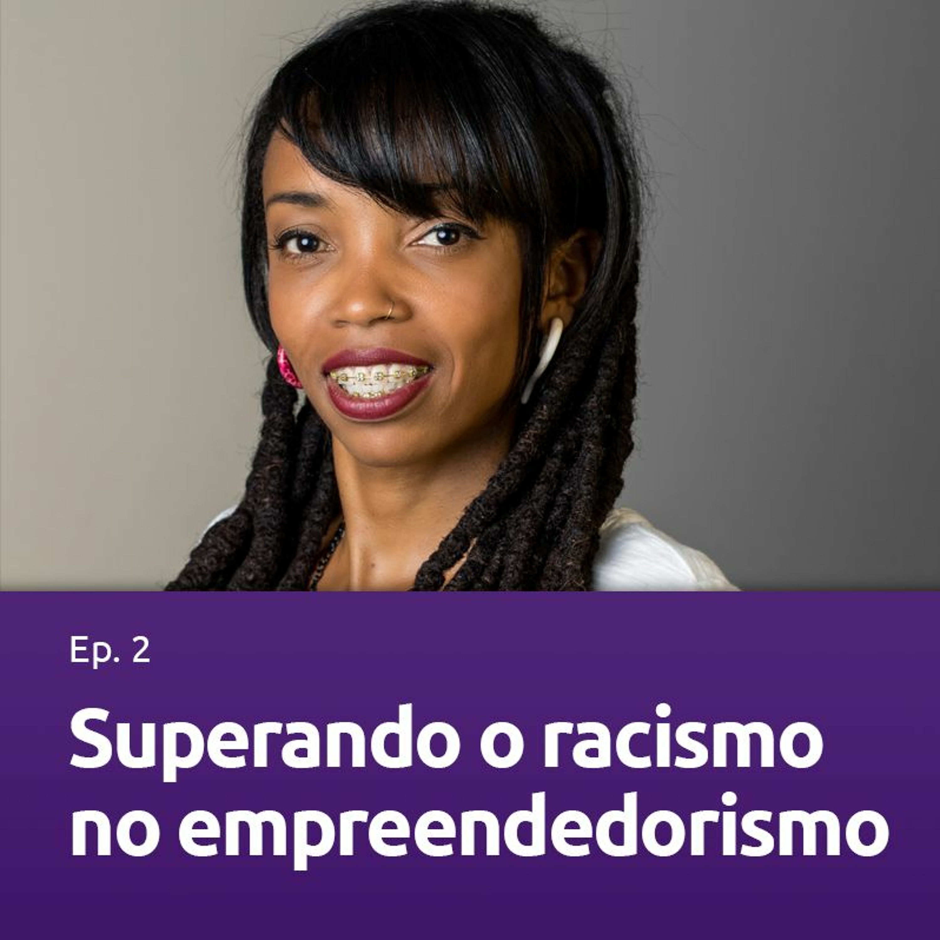 eduKast Ep. 2 - Superando o racismo no empreendedorismo episode artwork