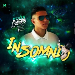 INSOMNIO-JUAN GARCIA DJ #GOOD MUSIC
