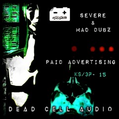 SEVERE & MAD DUBZ - PAID ADVERTISING