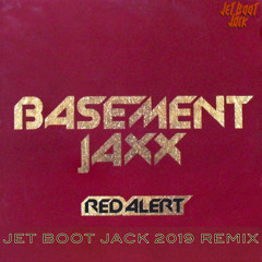 Basement Jaxx - Red Alert (Jet Boot Jack Remix) DOWNLOAD!