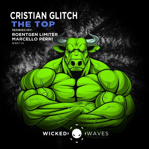 Cristian Glitch - The Top (Roentgen Limiter Remix) [Wicked Waves Recordings]