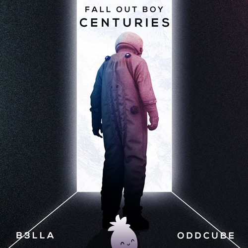 Fall Out Boy - Centuries (Oddcube & B3LLA Remix) by Trapical Music - Free  download on ToneDen