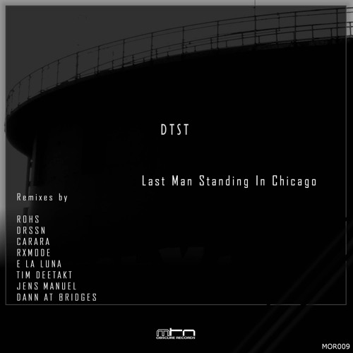 DTST - Last Man Standing In Chicago (Tim Deetakt Remix)