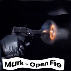 30.30Murk - “Open Fie”
