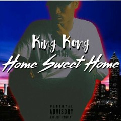 King Kong - Home Sweet Home (prod. Noovie) .mp3