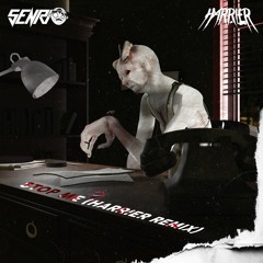 SENRI - STOP ME (Harrier Remix) [FREE DL]