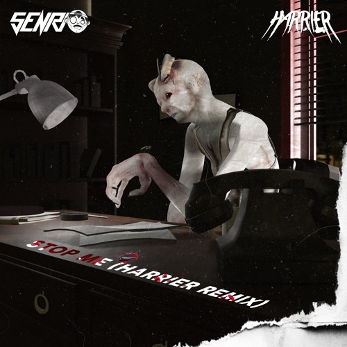 SENRI - STOP ME (Harrier Remix) [FREE DL]