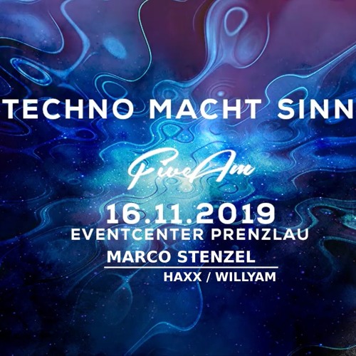 Marco Stenzel @ Eventcenter Prenzlau TECHNO MACHT SINN  16.11.19