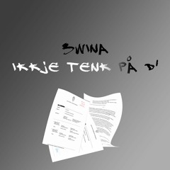 3WINA - Ikkje Tenk På D'