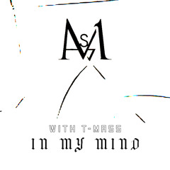 In My Mind ft. Georgi Kay(mas1h x T-Mass Remix)