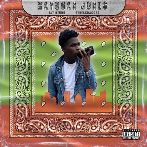 Ray'Quan Jones (ft.Jay Hendo)