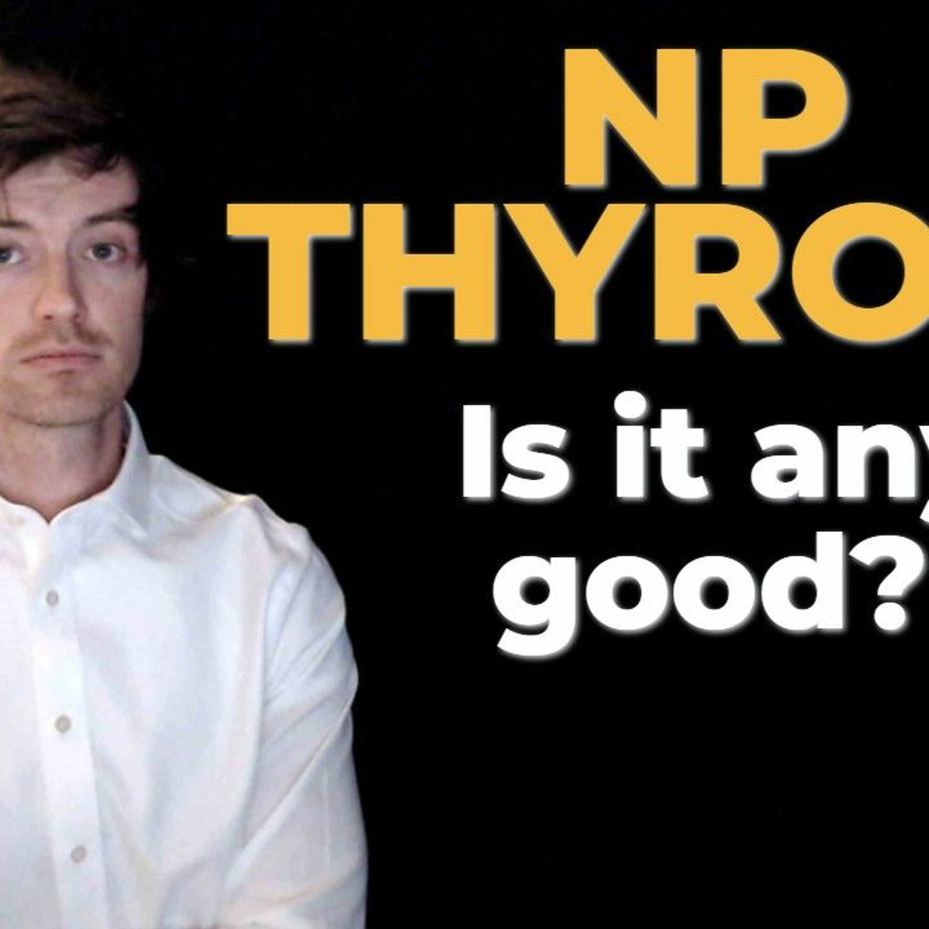 Np thyroid: Should you use this thyroid medication? (5 things to know)