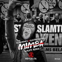 Allan Nunez X Electro Doctors - Mimba (TWOLATE Remix)