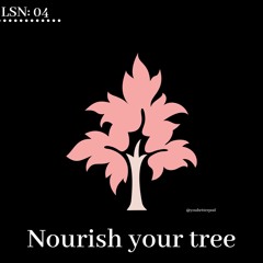 POSITION YOURSELF TO THRIVE ~ NOURISH YOUR TREE
