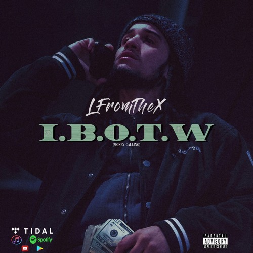 I.B.O.T.W (Money Calling)