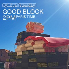 Good Block - LYL Radio (19/11/19)