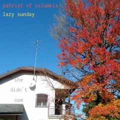 patriot of columbia - she didn't