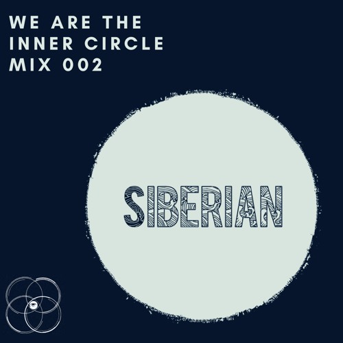 We Are The Inner Circle Mix: 002 - Siberian