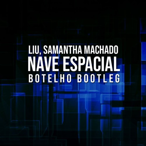 Nave Espacial [Botelho Bootleg]