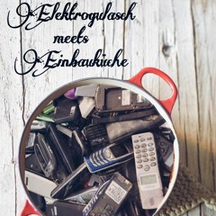 Elektrogulasch meets Einbauküche @ Grillhütte Lingelbach