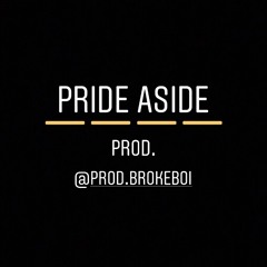 Pride Aside [prod. BrokeBoi]