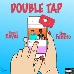 Double Tap ft. Oso Faneto