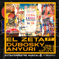 Cuba Libre Ft. El Zeta, Anyuri [Prod. Waltz x At Fat]