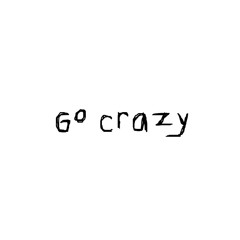 Go Crazy (Official Audio)