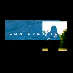 Death Plus - Low Over You (prod. by Johnny Deep)
