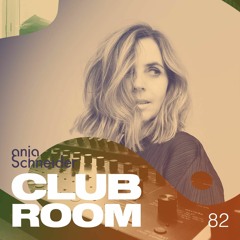 Club Room 82 with Anja Schneider