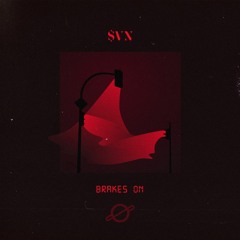 Brakes On (Prod. by $VN)
