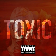 TOXIC (w/ noievaZ)