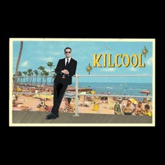 KilCool - Get Into It