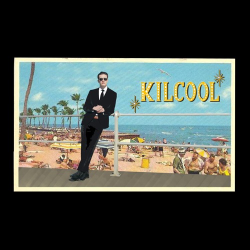 KilCool - Get Into It