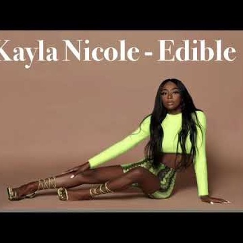 Kayla Nicole - EDIBLE (OFFICIAL AUDIO)