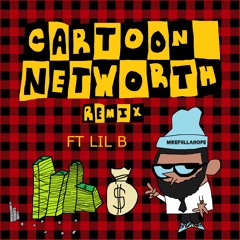 Cartoon NetWorth (Remix) Feat. Lil B
