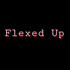 Flexed Up (feat. Roro, FOE Ace, cHunnitMil & Guapboi Velo)