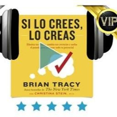 006 - SI LO CREES, LO CREAS - BRIAN TRACY - AUDIOLIBRO COMPLETO -  Audiolibros en Español