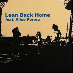 Rob Smith - Lean Back Home (feat. Alice Perera)