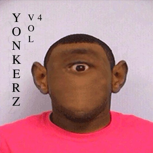 Stream YONKERZ VOL 4 by Yonkz on desktop and mobile. 